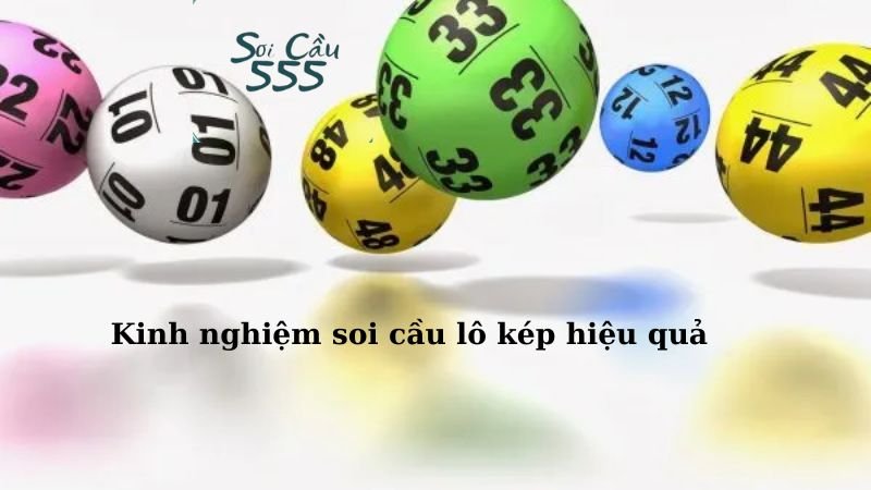 Kinh nghiệm soi cầu lô kép hiệu quả