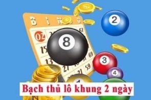 Kinh nghiệm nuôi lô bạch thủ khung 2 ngày bất bại