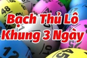 Soi cầu lô bạch thủ khung 3 ngày bất bại, miễn phí