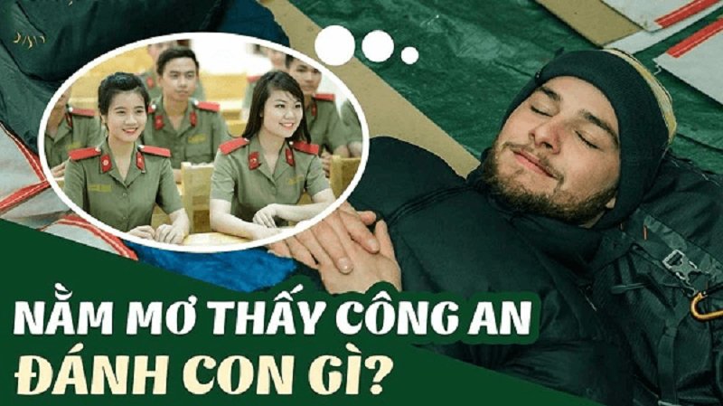 Mơ thấy công an bắt đánh con gì để đổi vận?