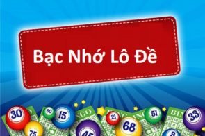 Bạc nhớ lô đề hôm nay miền Bắc soi cầu miễn phí