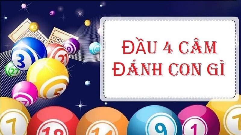 Đầu 4 câm hôm sau đánh con gì dễ trúng nhất?