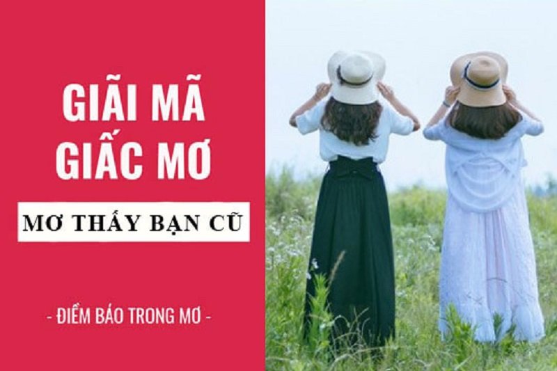 Giải Mã Giấc Mơ Thấy Bạn Cũ, Bạn Thân Mang Điềm Báo Tốt