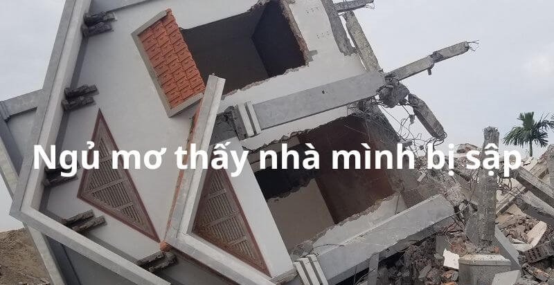 Giải mã ý nghĩa các giấc mơ thấy nhà sập