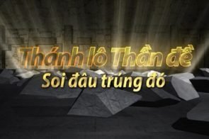 Thánh lô thần đề soi cầu chốt số XSMB hôm nay chính xác